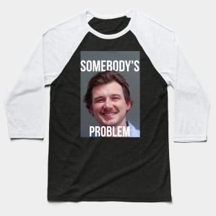 Morgan Wallen Mugshot Somebody's Problem Baseball T-Shirt